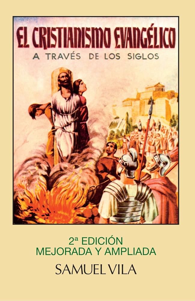 El Cristianismo Evangélico a través de los siglos 2 edición