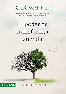 El poder de transformar su vida: Vivamos con propósito (Vivamos con Propósito